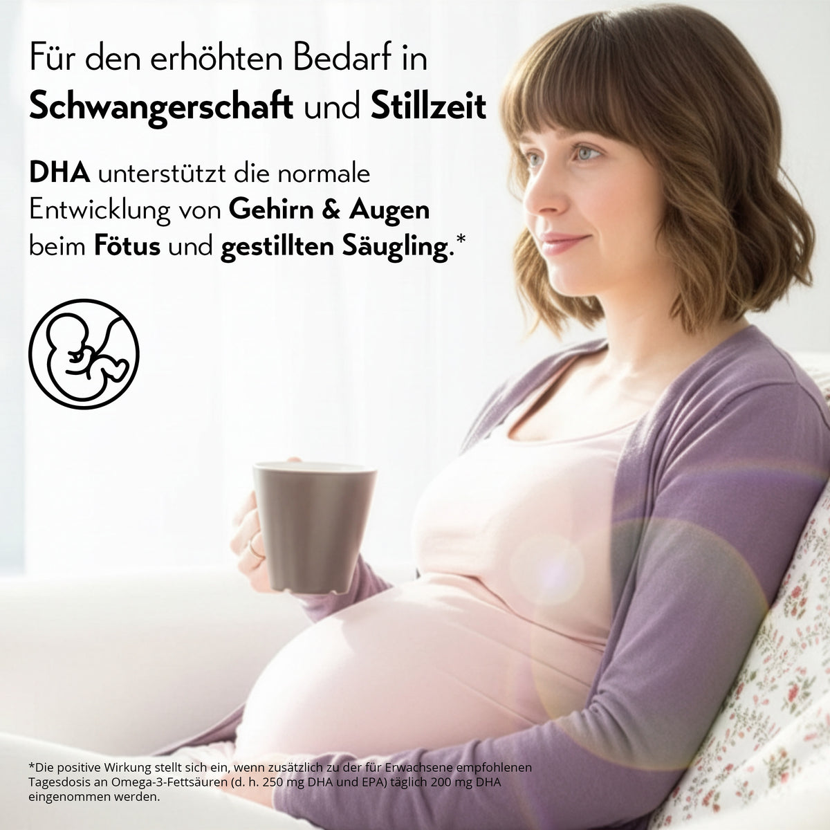 Grafik zu Schwangerschaft und Stillzeit mit sitzender Schwangerer und Hinweis, dass DHA die normale Entwicklung von Gehirn und Augen beim Fötus und gestillten Säuglingen unterstützt.